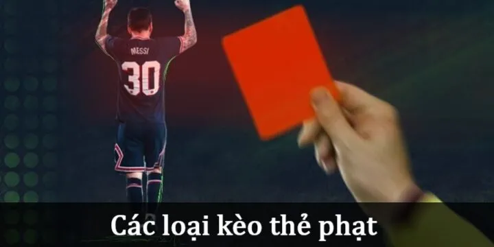 Phân tích các thể loại Kèo thẻ phạt