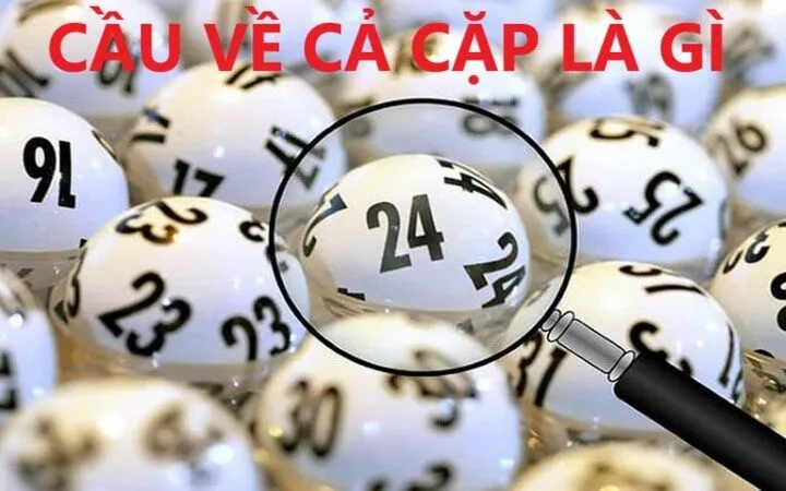 Khái niệm Cầu về cả cặp trong lô đề