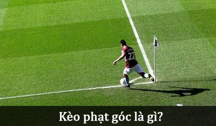 Khái niệm soi Kèo phạt góc là gì? 
