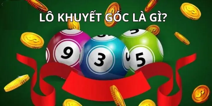 Khái niệm về lô góc khuyết là gì? 